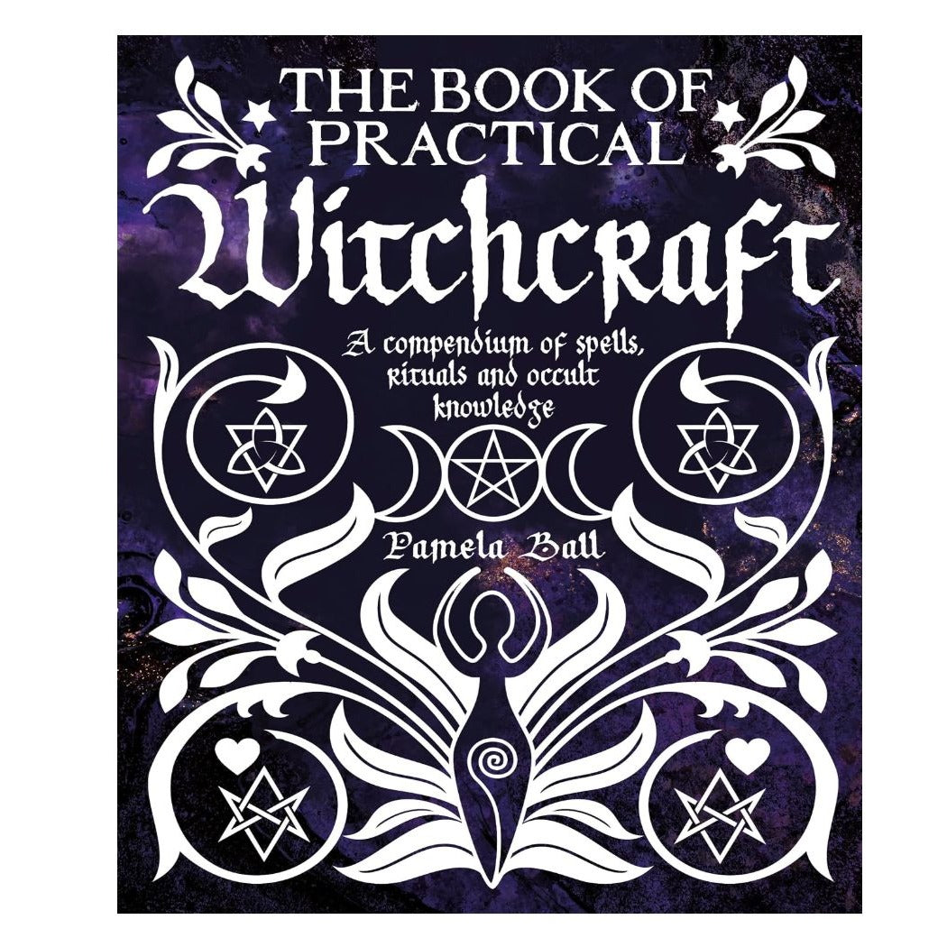 The Book Of Practical Witchcraft By Pamela Ball Hardcover