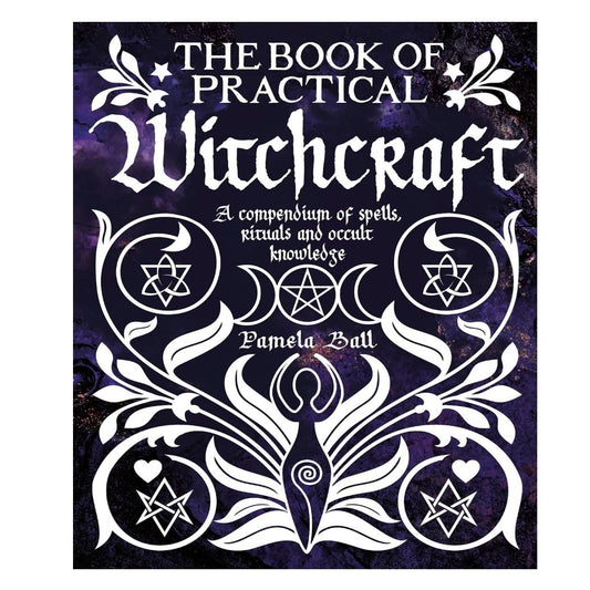 The Book Of Practical Witchcraft By Pamela Ball Hardcover